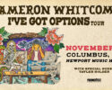 Cameron Whitcomb at Newport Music Hall!